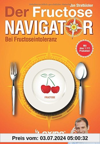 LAXIBA - Der Fructosenavigator: Bei Fructoseintoleranz (Die Ernährungsnavigatorbücher)